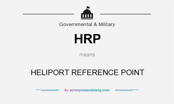 What does HRP mean? It stands for HELIPORT REFERENCE POINT