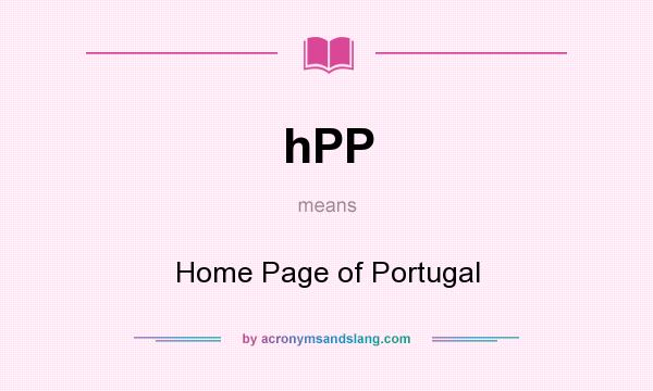 What does hPP mean? It stands for Home Page of Portugal