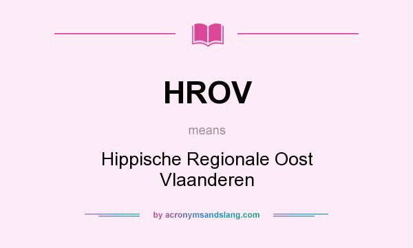 What does HROV mean? It stands for Hippische Regionale Oost Vlaanderen