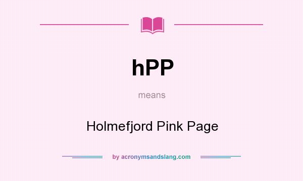 What does hPP mean? It stands for Holmefjord Pink Page