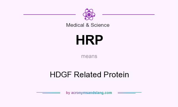 What does HRP mean? It stands for HDGF Related Protein