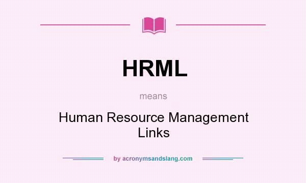 What does HRML mean? It stands for Human Resource Management Links