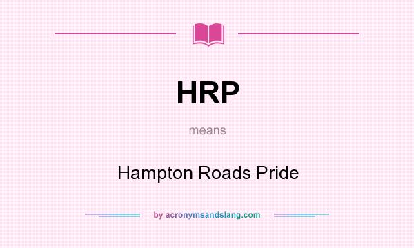 What does HRP mean? It stands for Hampton Roads Pride