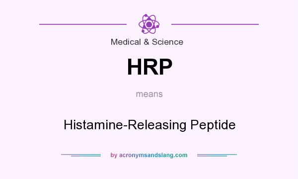 What does HRP mean? It stands for Histamine-Releasing Peptide