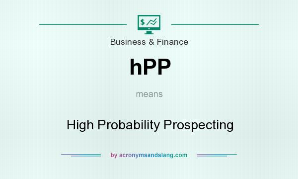 What does hPP mean? It stands for High Probability Prospecting