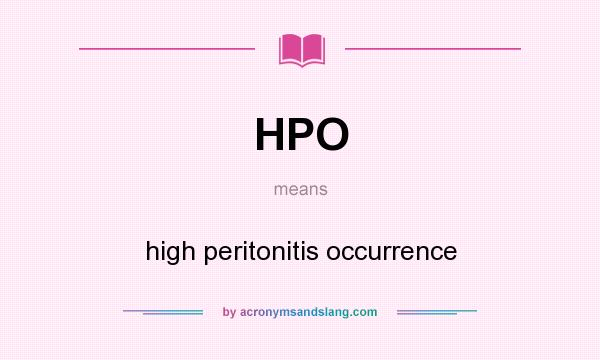 What does HPO mean? It stands for high peritonitis occurrence