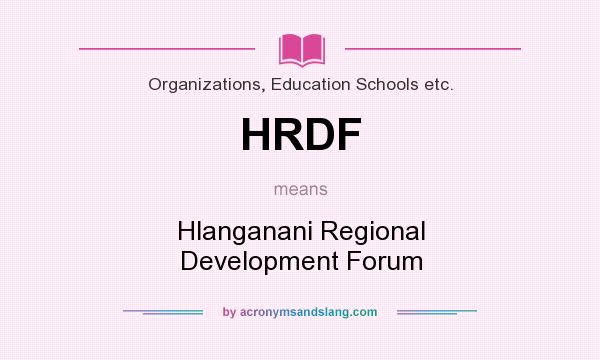 What does HRDF mean? It stands for Hlanganani Regional Development Forum