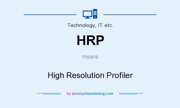 What does HRP mean? It stands for High Resolution Profiler