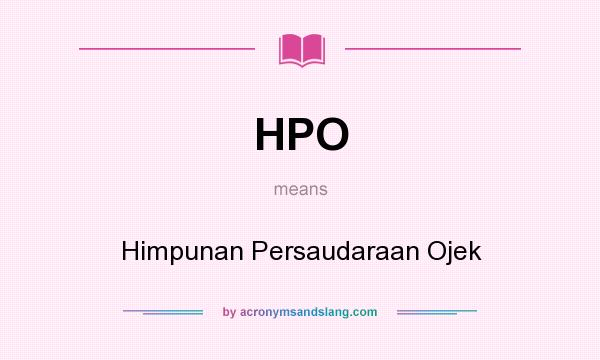 What does HPO mean? It stands for Himpunan Persaudaraan Ojek