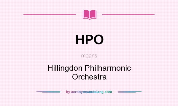 What does HPO mean? It stands for Hillingdon Philharmonic Orchestra