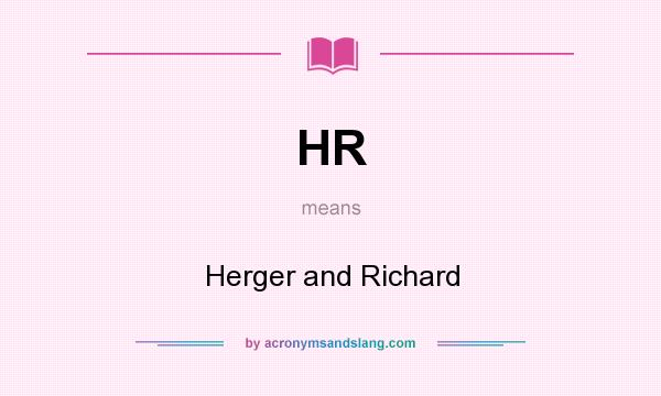 What does HR mean? It stands for Herger and Richard
