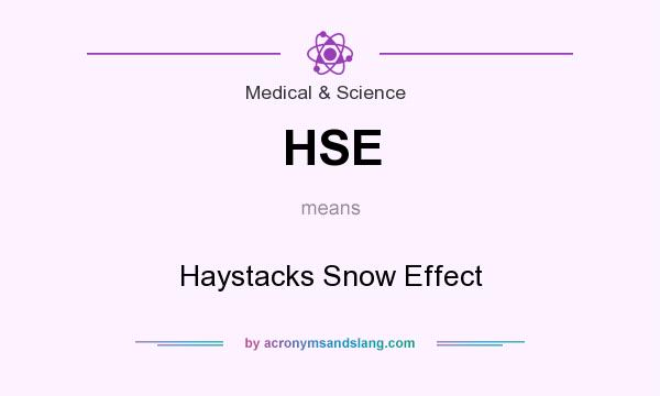 What does HSE mean? It stands for Haystacks Snow Effect