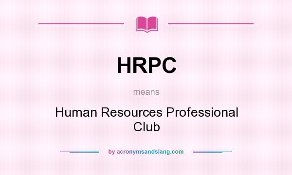 What does HRPC mean? It stands for Human Resources Professional Club