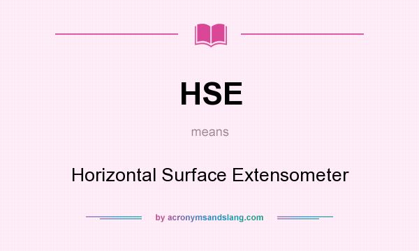 What does HSE mean? It stands for Horizontal Surface Extensometer