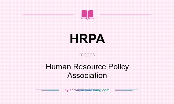 What does HRPA mean? It stands for Human Resource Policy Association