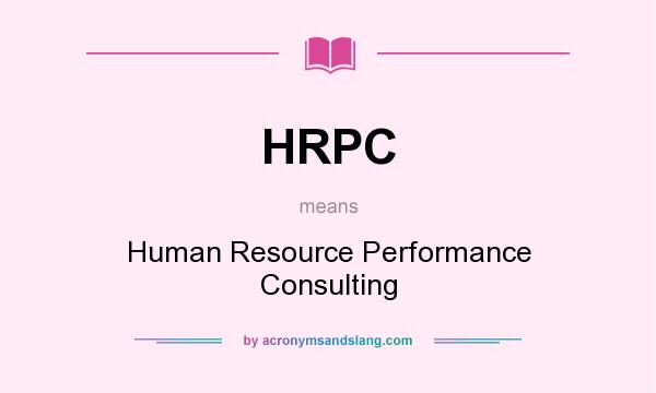 What does HRPC mean? It stands for Human Resource Performance Consulting