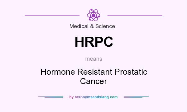 What does HRPC mean? It stands for Hormone Resistant Prostatic Cancer