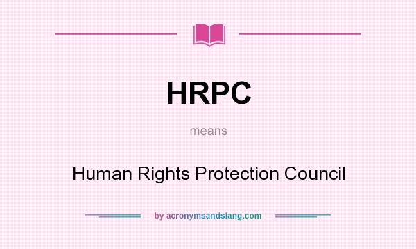 What does HRPC mean? It stands for Human Rights Protection Council