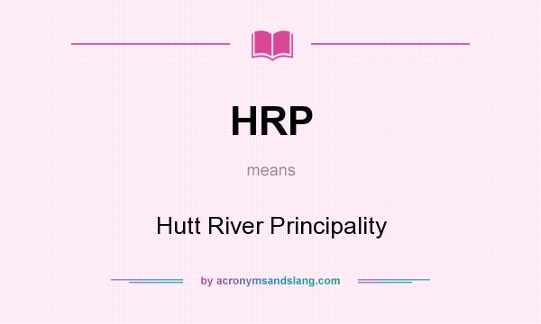 What does HRP mean? It stands for Hutt River Principality