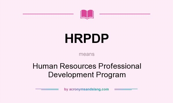 What does HRPDP mean? It stands for Human Resources Professional Development Program