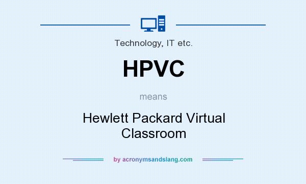 What does HPVC mean? It stands for Hewlett Packard Virtual Classroom