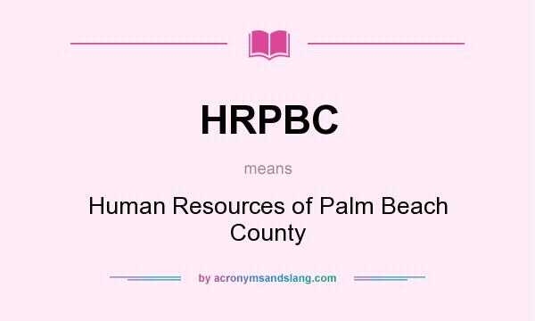 What does HRPBC mean? It stands for Human Resources of Palm Beach County