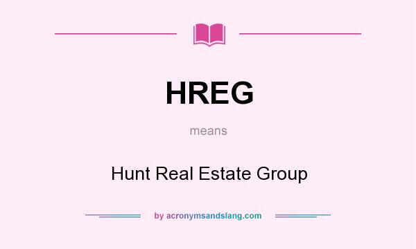 What does HREG mean? It stands for Hunt Real Estate Group