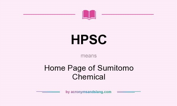 What does HPSC mean? It stands for Home Page of Sumitomo Chemical