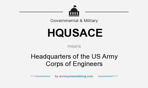 What does HQUSACE mean? It stands for Headquarters of the US Army Corps of Engineers