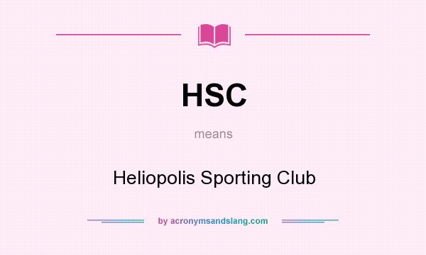 What does HSC mean? It stands for Heliopolis Sporting Club