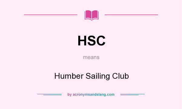 What does HSC mean? It stands for Humber Sailing Club