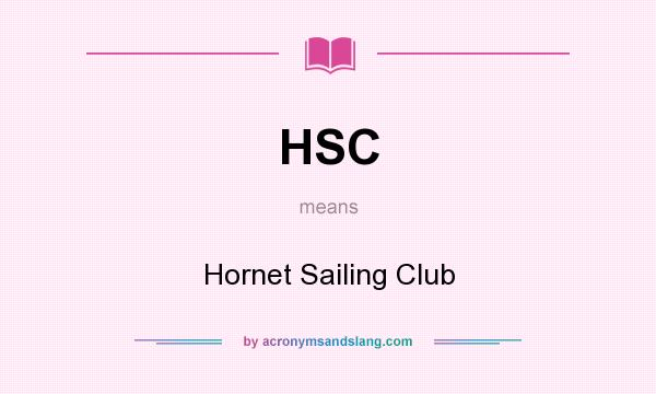 What does HSC mean? It stands for Hornet Sailing Club
