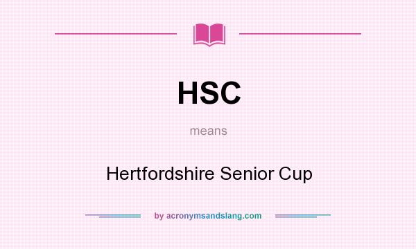 What does HSC mean? It stands for Hertfordshire Senior Cup