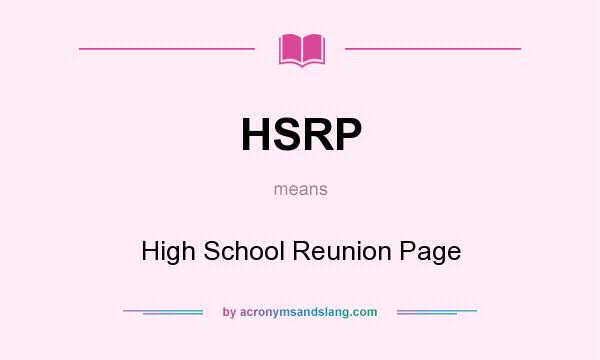 What does HSRP mean? It stands for High School Reunion Page