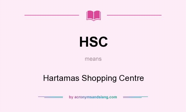 What does HSC mean? It stands for Hartamas Shopping Centre