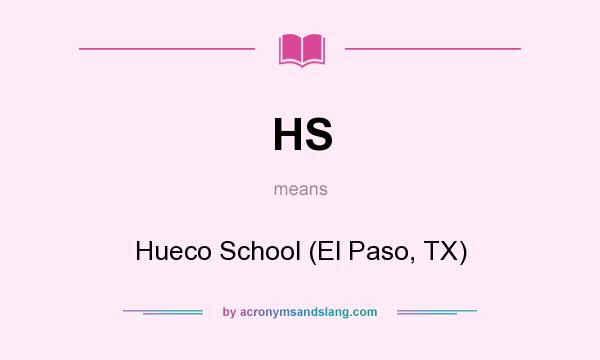 What does HS mean? It stands for Hueco School (El Paso, TX)