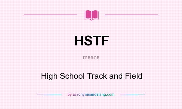 What does HSTF mean? It stands for High School Track and Field
