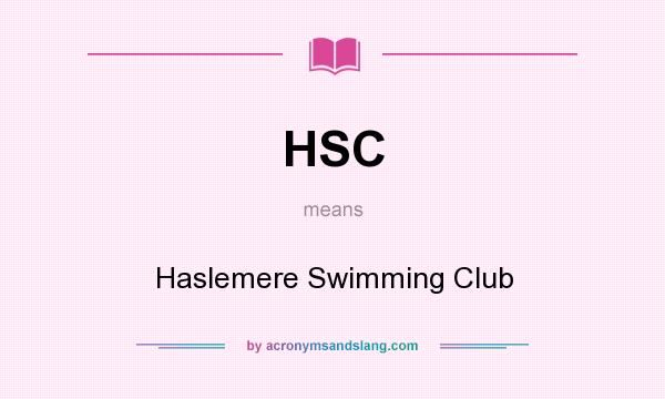 What does HSC mean? It stands for Haslemere Swimming Club