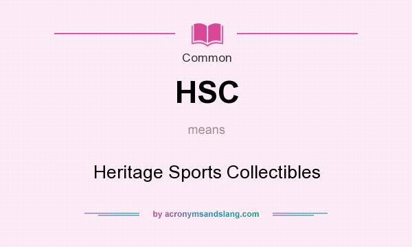 What does HSC mean? It stands for Heritage Sports Collectibles