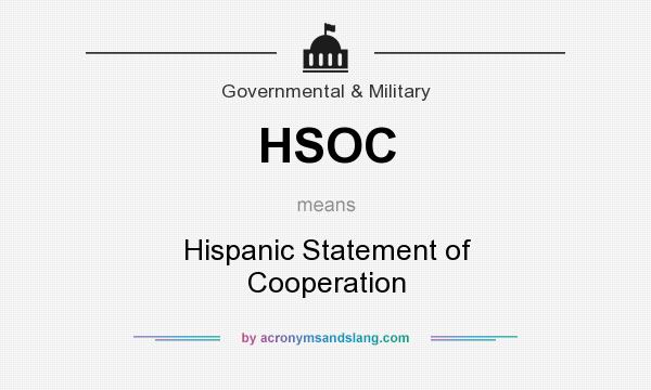 What does HSOC mean? It stands for Hispanic Statement of Cooperation