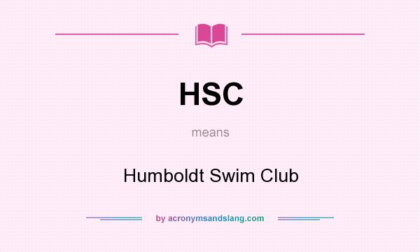 What does HSC mean? It stands for Humboldt Swim Club