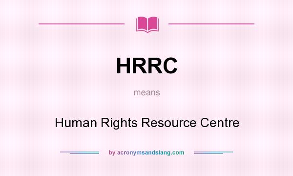 What does HRRC mean? It stands for Human Rights Resource Centre