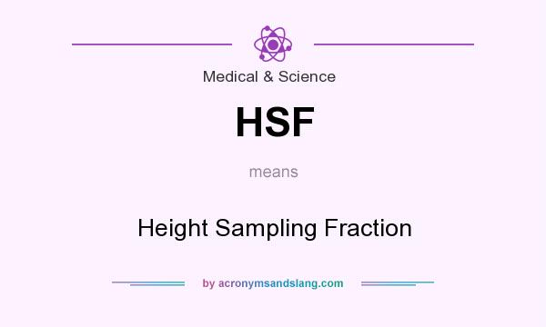 What does HSF mean? It stands for Height Sampling Fraction