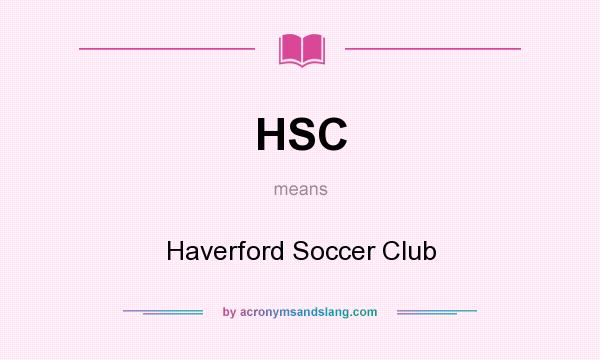 What does HSC mean? It stands for Haverford Soccer Club