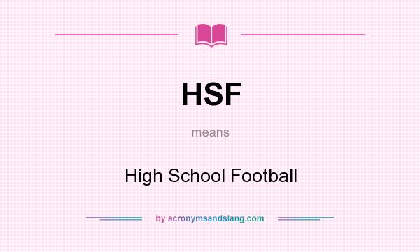 What does HSF mean? It stands for High School Football