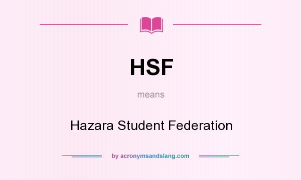 What does HSF mean? It stands for Hazara Student Federation