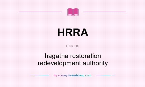 What does HRRA mean? It stands for hagatna restoration redevelopment authority