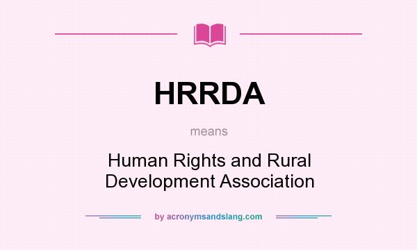 What does HRRDA mean? It stands for Human Rights and Rural Development Association