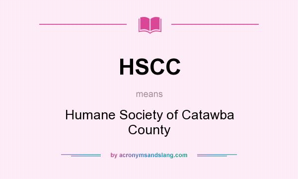 What does HSCC mean? It stands for Humane Society of Catawba County