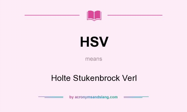 What does HSV mean? It stands for Holte Stukenbrock Verl